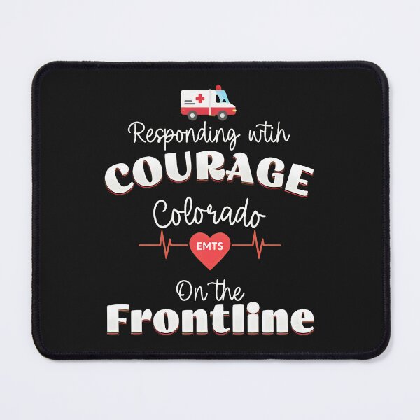Item preview, Courage Colorado Frontline EMTS EMS Appreciation designed and sold by lauvjdxks.