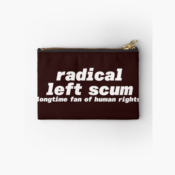 Item preview, Radical LEFT scum. Longtime fan of human rights. Progressive White Letters designed and sold by barefootmk.