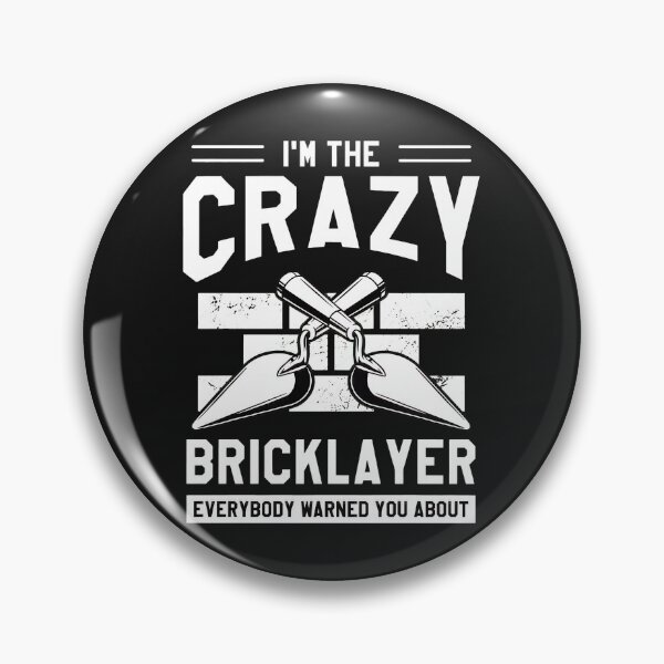 Item preview, Crazy Bricklayer Warning Quote designed and sold by lauvjdxks.