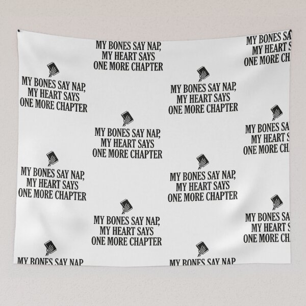 Item preview, My Bones Say Nap My Heart Says One More Chapter Funny Bookish Skeleton Quote Reader Aesthetic designed and sold by raedattia.