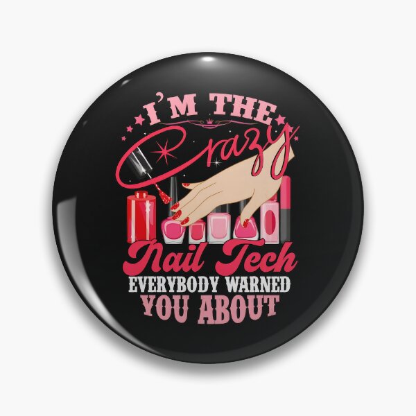 Item preview, Crazy Nail Tech Everybody Warned You About designed and sold by lauvjdxks.