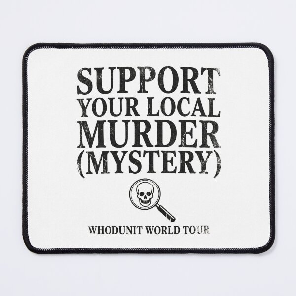 Item preview, Support Your Local Murder Mystery Funny True Crime Reader Whodunit World Tour designed and sold by raedattia.