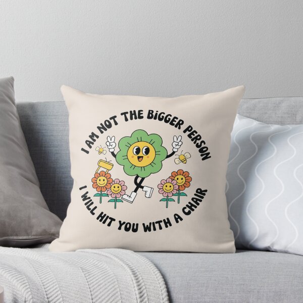 Item preview, I Am Not The Bigger Person I Will Hit You With A Chair  designed and sold by BrownHorse90s.