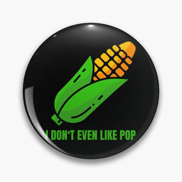 Item preview, I Don't Even Like Pop Funny Corn Pun designed and sold by chaaval.