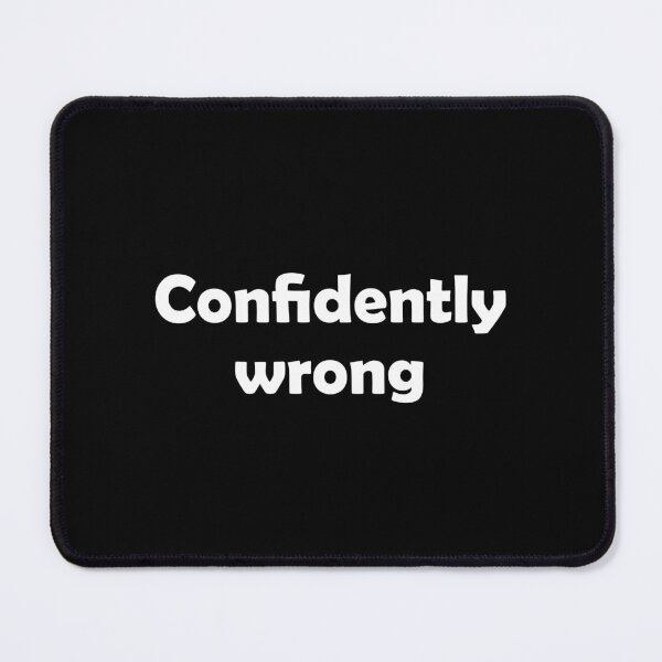 Item preview, Confidently Wrong - AI Hallucination & Programmer Humor designed and sold by ideas-and-gifts.