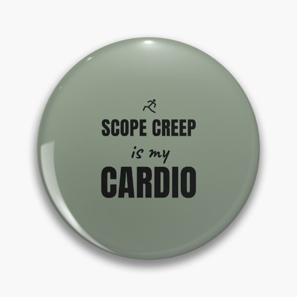 Item preview, Scope Creep Is My Cardio. Black Print. designed and sold by Preent And I.