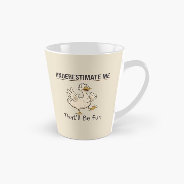 Item preview, Silly Goose Underestimate Me That'll Be Fun designed and sold by dudelinart.