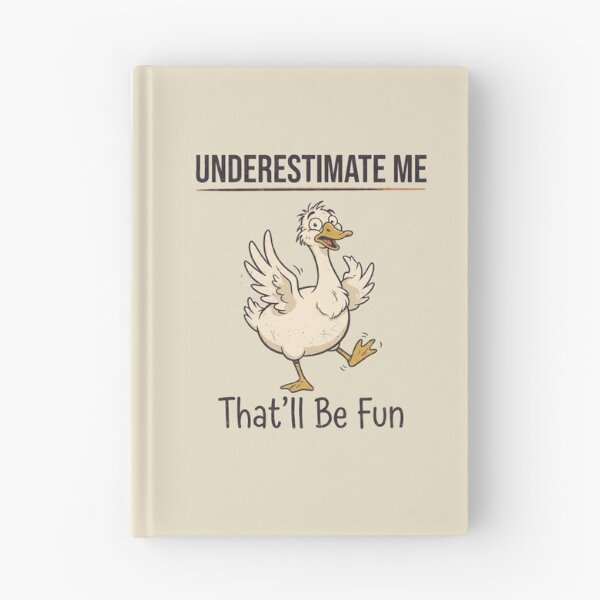 Item preview, Silly Goose Underestimate Me That'll Be Fun designed and sold by dudelinart.