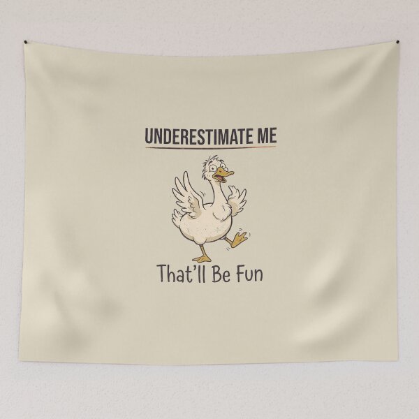 Item preview, Silly Goose Underestimate Me That'll Be Fun designed and sold by dudelinart.