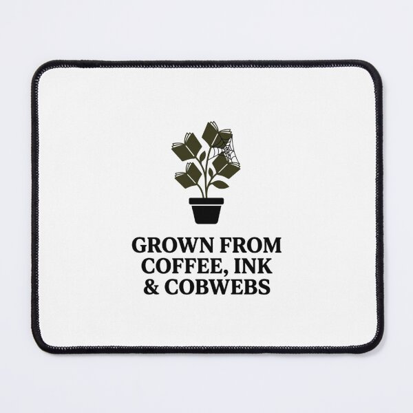 Item preview, Grown From Coffee Ink And Cobwebs Spooky Bookish Reader Aesthetic designed and sold by raedattia.