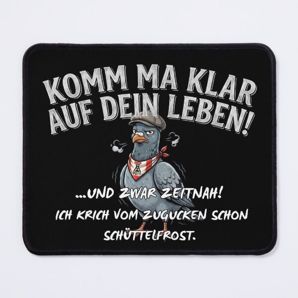 Item preview, Get a grip on your life - Annoyed Ruhr area pigeon saying designed and sold by Jawoahl.