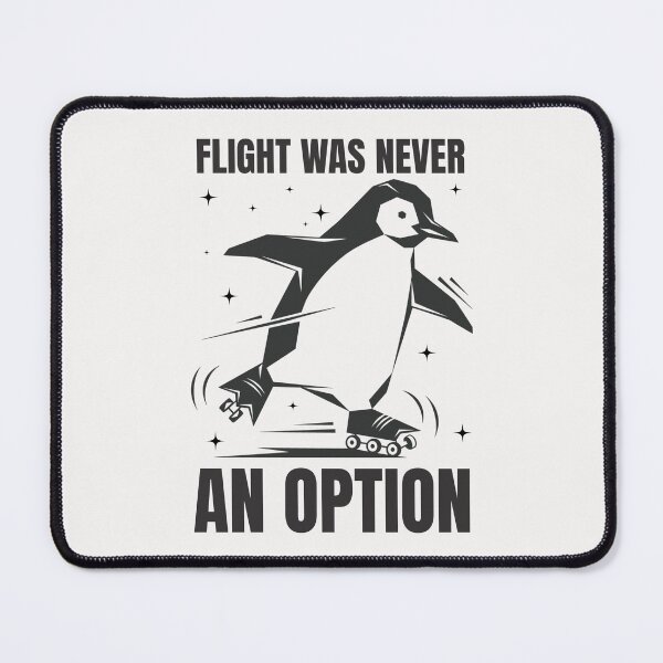 Item preview, Flight was Never an Option Funny Penguin designed and sold by ManiaGrania.