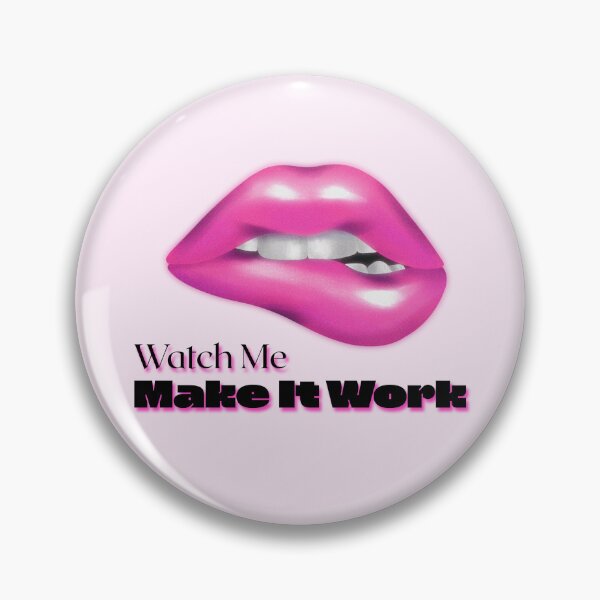 Item preview, Watch Me Make It Work Pink Lips Quote designed and sold by jianina-alondra.