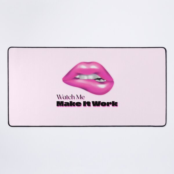 Item preview, Watch Me Make It Work Pink Lips Quote designed and sold by jianina-alondra.