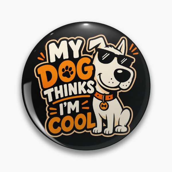 Item preview, My Dog Thinks I'm Cool Fun Dog Lover Design designed and sold by rafaeltto.