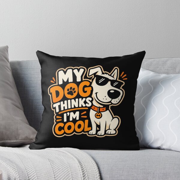 Item preview, My Dog Thinks I'm Cool Fun Dog Lover Design designed and sold by rafaeltto.