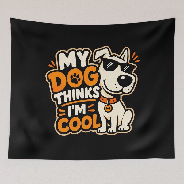 Item preview, My Dog Thinks I'm Cool Fun Dog Lover Design designed and sold by rafaeltto.