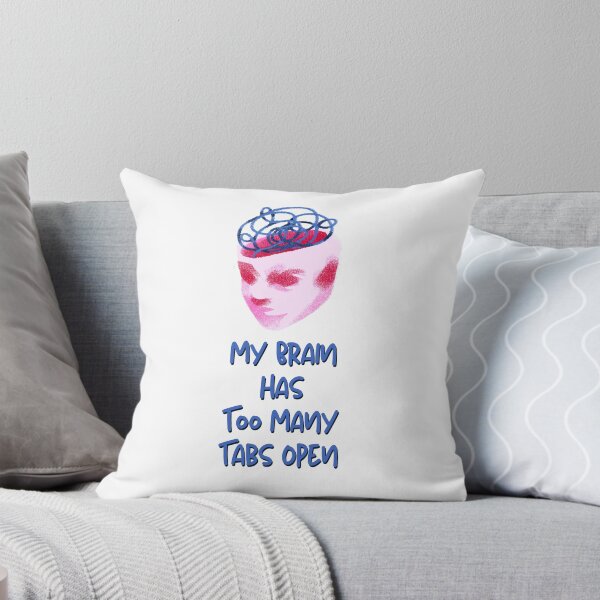 Item preview, My Brain Has Too Many Tabs Open designed and sold by jianina-alondra.
