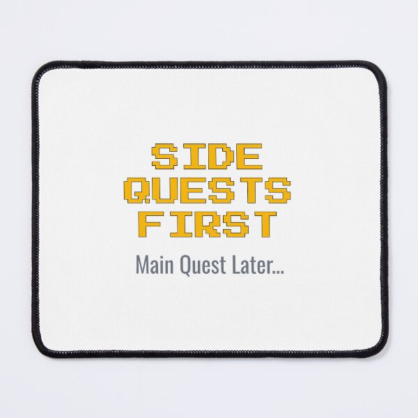 Item preview, Side Quests First Main Quest Later - Funny RPG Open World Gamer T-Shirt (white) designed and sold by KorvinGallery.