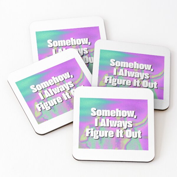 Item preview, Somehow I Always Figure It Out Quote designed and sold by jianina-alondra.