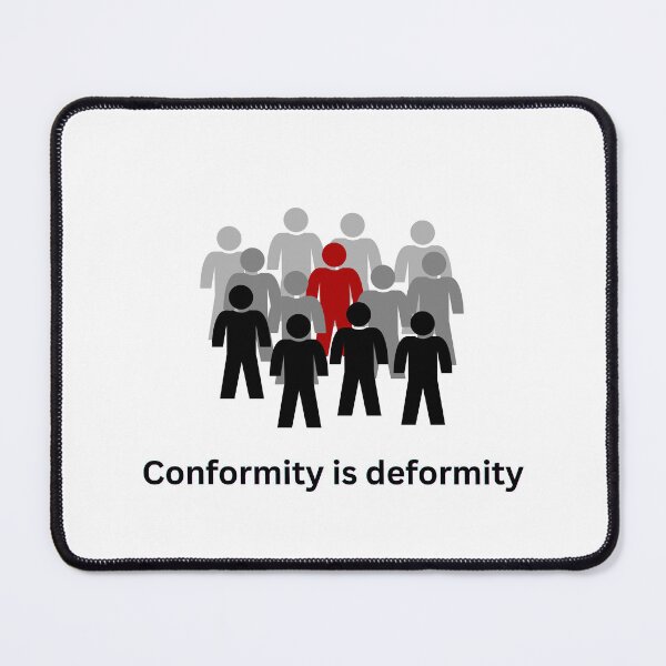 Item preview, Conformity is deformity designed and sold by Tribal--Dreams.