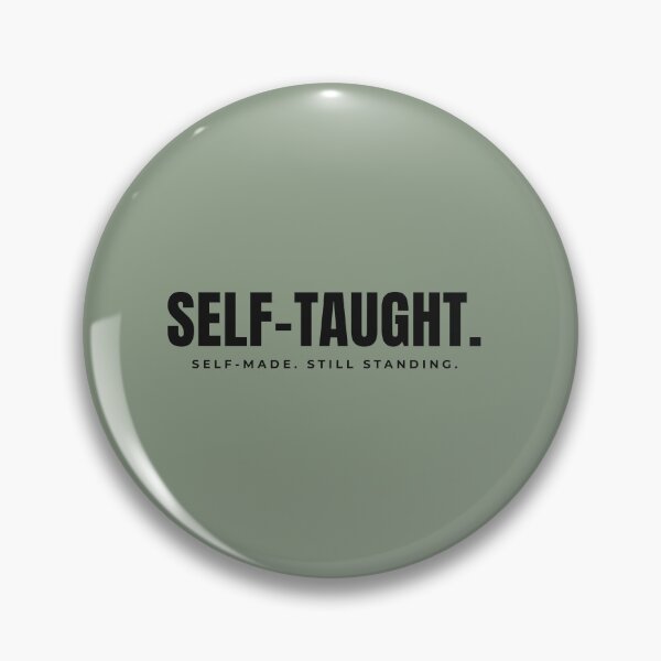 Item preview, Self-taught. Self-made. Still standing. Black Print. designed and sold by Preent And I.