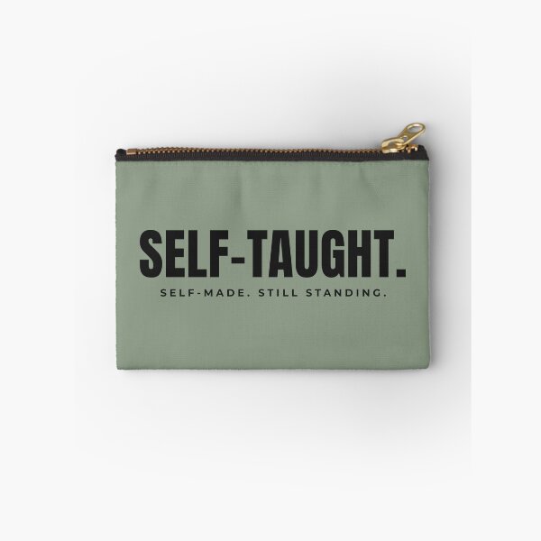 Item preview, Self-taught. Self-made. Still standing. Black Print. designed and sold by PREENT & I.