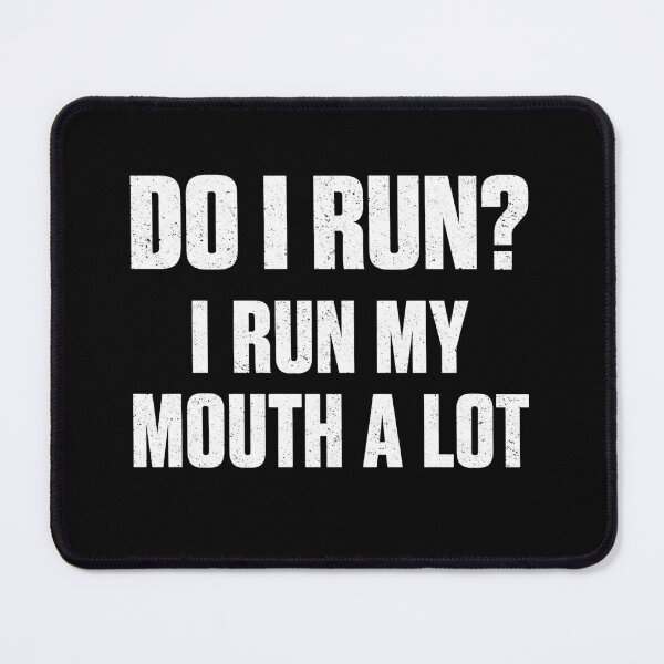 Item preview, Do I Run I Run My Mouth A Lot Running designed and sold by Randomera.