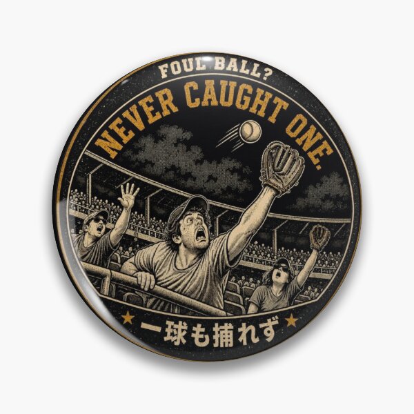 Item preview, Foul Ball Never Caught One 一球も捕れず – Funny Baseball Fan Vintage Badge Design designed and sold by Locker39.