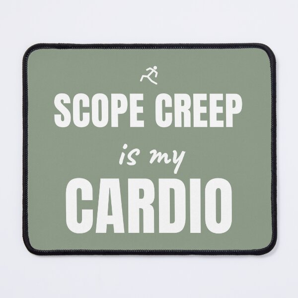 Item preview, Scope Creep Is My Cardio. White Print. designed and sold by Preent And I.