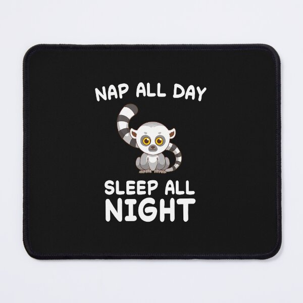 Item preview, Cute Lemur Nap All Day Sleep All Night Funny designed and sold by votoygmwd.