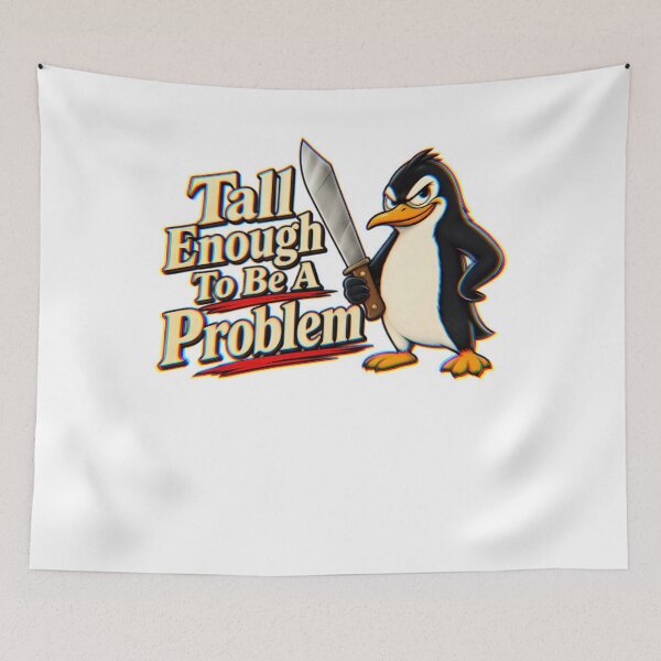 Item preview, Tall Enough To Be A Problem Baby Penguin designed and sold by TheresanGrano.