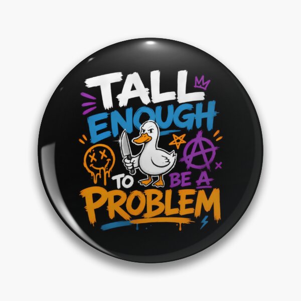 Item preview, Tall-Enough-To-Be-A-PROBLEM designed and sold by DawnNerbert.
