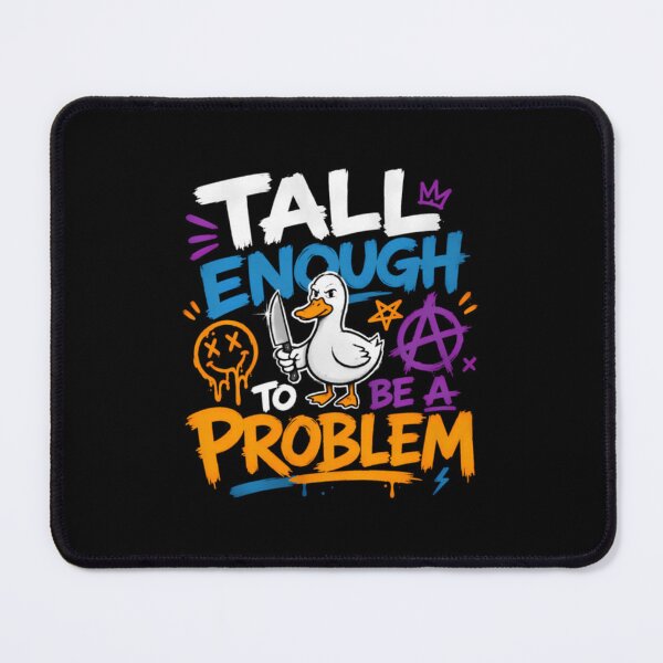 Item preview, Tall-Enough-To-Be-A-PROBLEM designed and sold by DawnNerbert.