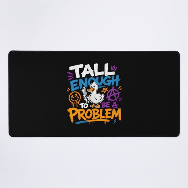 Item preview, Tall-Enough-To-Be-A-PROBLEM designed and sold by DawnNerbert.
