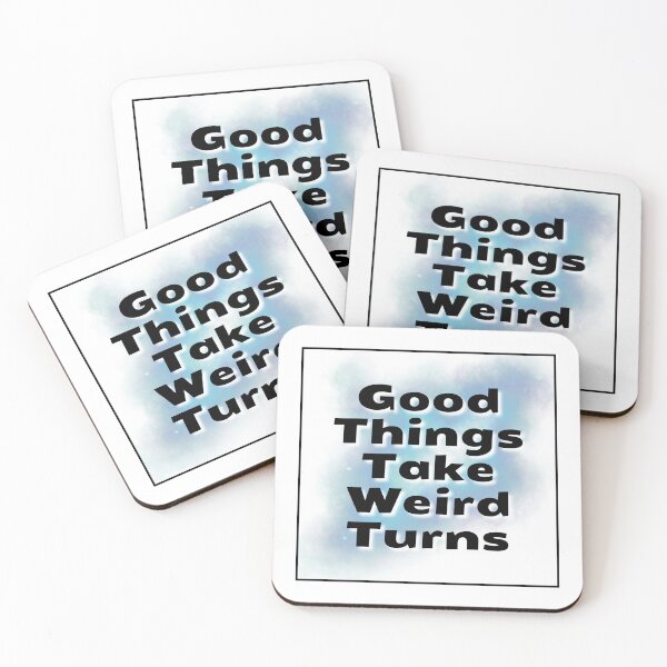 Item preview, Good Things Take Weird Turns Quote designed and sold by jianina-alondra.