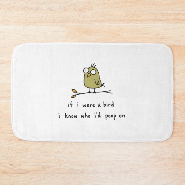 Item preview, If I were A Bird I Know Who I'd Poop On designed and sold by NQArtist.