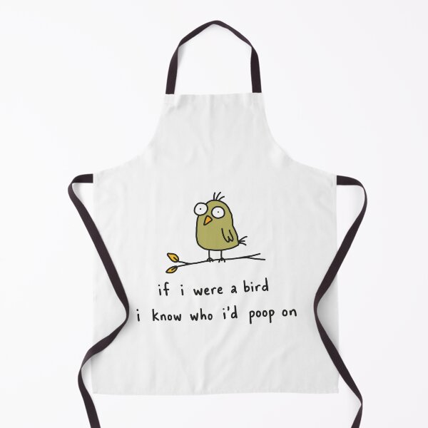 Item preview, If I were A Bird I Know Who I'd Poop On designed and sold by NQArtist.