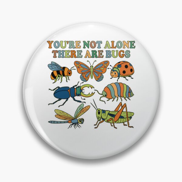 Item preview, You're Not Alone There Are Bugs. designed and sold by Aliciastubs.