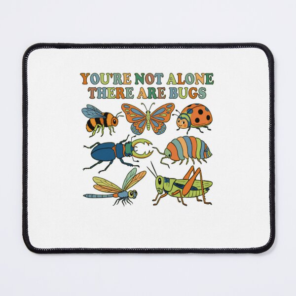 Item preview, You're Not Alone There Are Bugs. designed and sold by Aliciastubs.