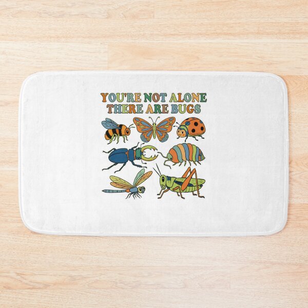 Item preview, You're Not Alone There Are Bugs. designed and sold by Aliciastubs.