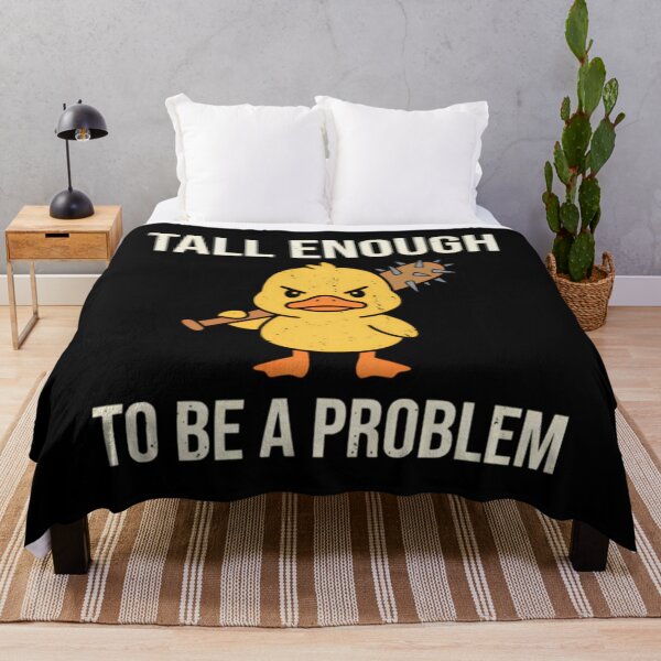 Item preview, Tall Enough To Be A Problem designed and sold by TheresanGrano.