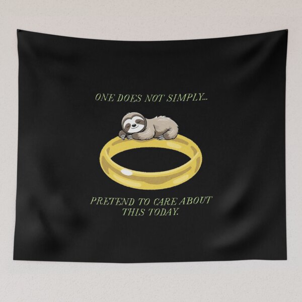 Item preview, One Does Not Simply Pretend To Care Today Funny LOTR Parody designed and sold by Mircea786.