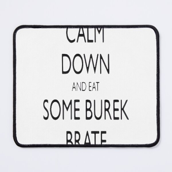 Item preview, Calm Down & Eat Burek Brate - Funny Balkan Food Sign LIMITED EDITION designed and sold by Dcoletheking.