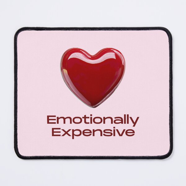 Item preview, Emotionally Expensive Funny Heart Quote designed and sold by jianina-alondra.