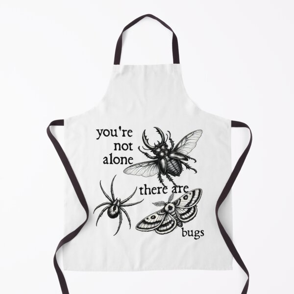 Item preview, You're Not Alone There Are Bugs, Funny Bugs Lover designed and sold by Aliciastubs.