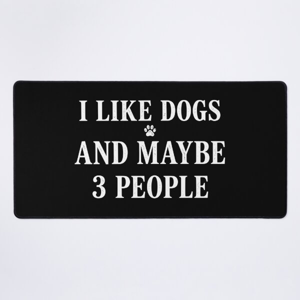 Item preview, I Like Dogs and Maybe 3 People - Sarcastic Dog Lover Design designed and sold by Shopeon Designs.