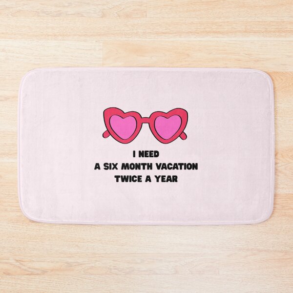 Item preview, Six Month Vacation Funny Travel Quote designed and sold by jianina-alondra.