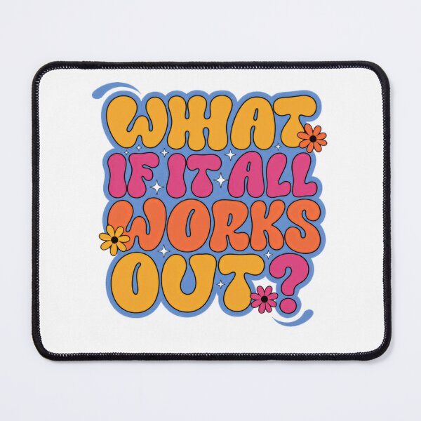 Item preview, What If It All Works Out? Optimism Motivation Encouragement Quote designed and sold by Star3NowForMe.