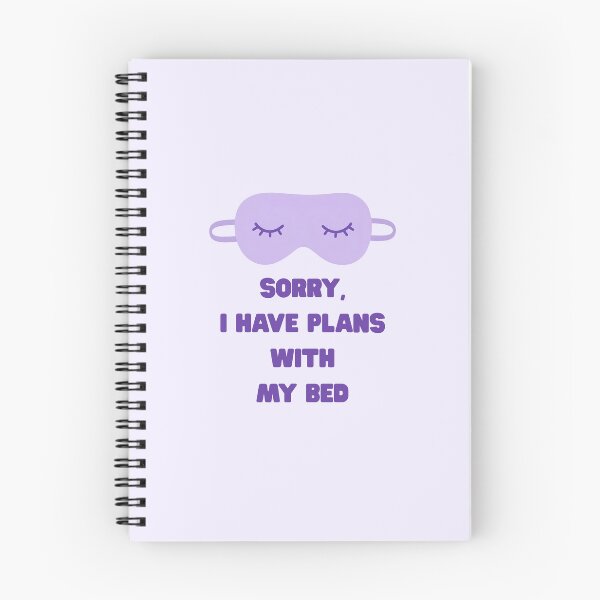 Item preview, Sorry I Have Plans With My Bed designed and sold by jianina-alondra.